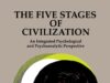 My 5 Stage theory of civilization and its relevance to the past theories of human development